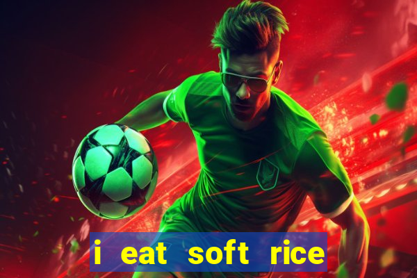 i eat soft rice in another world pt br